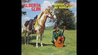 Alberta Slim - My Home By The Fraser [c.1967].