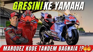 ISU TERPANAS🔥GRESINI KE YAMAHA, MARC MARQUEZ MAKIN YAKIN PINDAH 2025 ?!💥😱