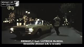 SWINGFLY featuring LUTRICIA McNEAL - Streetlife (Kimon J.K.'s re-edit)