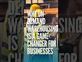 Why On-Demand Warehousing is a Game-Changer for Businesses | Warehousing Express