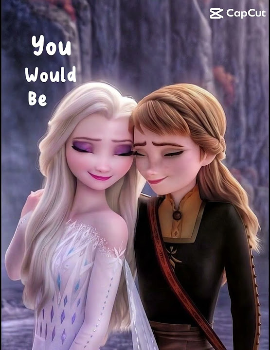 Anna And Elsa Cute Edit Youtube