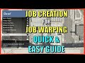 How I Create Jobs for Job Warping | Quick & Easy Guide