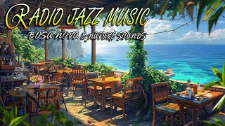 Positive Bossa Nova Jazz Music 🎷Bossa Nova beach cafe and music space for a relaxing day 🌊