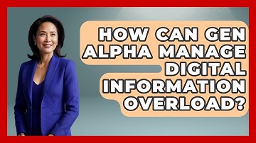 How Can Gen Alpha Manage Digital Information Overload? - Gen Alpha Adventures