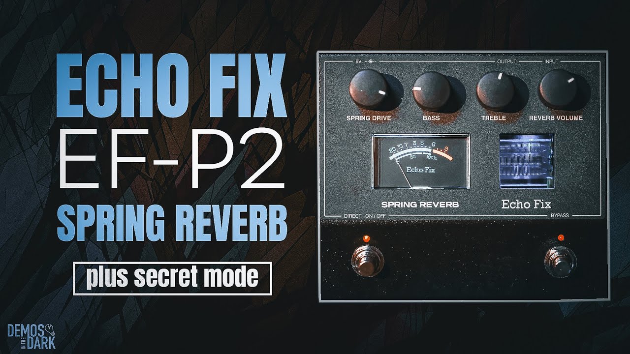 Echofix EF-P2 Spring reverb リバーブ EF-P2 Spring Reverb Pedal – Echo Fix