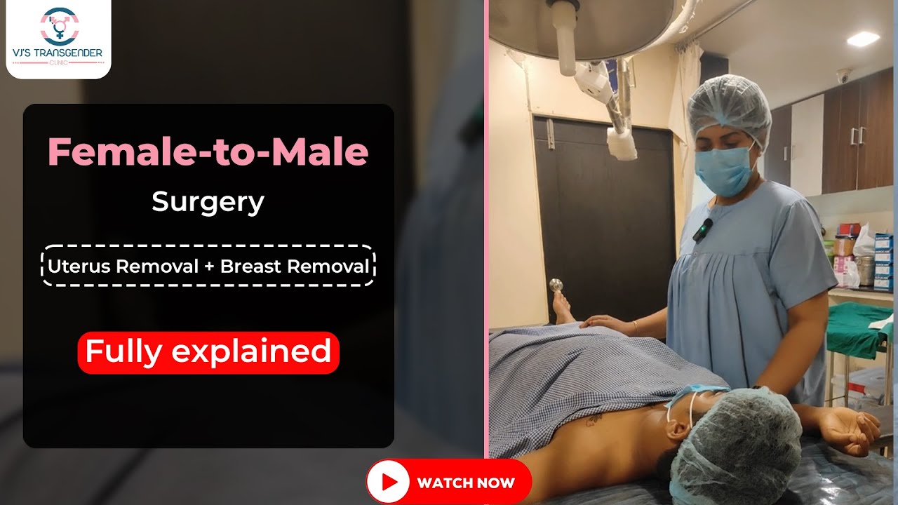 FTM Top and Bottom Surgery in Hyderabad | FTM Surgery Cost | Vj Clinics