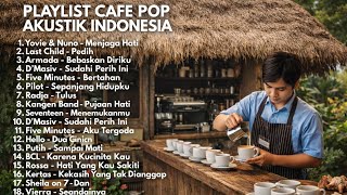 LAGU POP 2000an INDONESIA HITS AKUSTIK COVER TERPOPULER | Playlist Cafe Lagu Band Nostslgia
