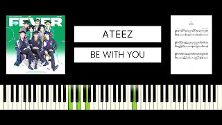 ATEEZ - Be With You (BEST PIANO TUTORIAL &amp; COVER)