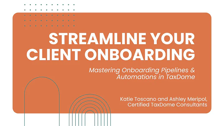 Streamline Your Client Onboarding: Mastering Onboarding Pipelines & Automations in TaxDome