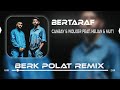 Canbay & Wolker feat. Heijan & Muti - Bertaraf ( Berk Polat Remix )