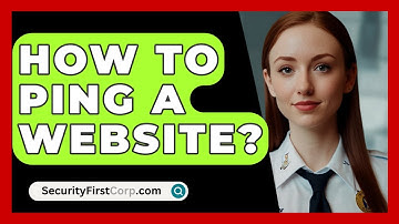 How To Ping A Website? - SecurityFirstCorp.com