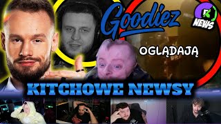 Goodiez Oglądają Kitchowe Newsy - Xayoo Ostro O Bandurze Nitro Japczan Mario Ali5Cali