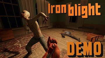 Iron Blight | Zombie Survival Horror | Full Early Demo Gameplay