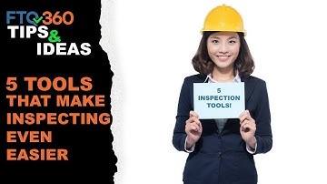 FTQ360 Tips: 5 Tools That Make Inspecting Even Easier