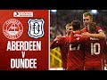 Aberdeen 5-1 Dundee | Cosgrove & Considine Score Twice In Win | Ladbrokes Premiership