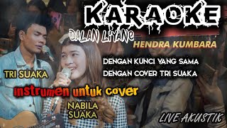 Download Lagu Karaoke Dalan liyane - hendra kumbara versi tri suaka .. Dalan liyane novokal MP3 Download Lagu Karaoke Dalan liyane - hendra kumbara versi tri suaka .. Dalan liyane novokal MP3