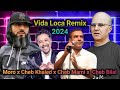Moro  x Cheb Bilal x Cheb Mami x Cheb Khaled - Vida Loca Remix 2024