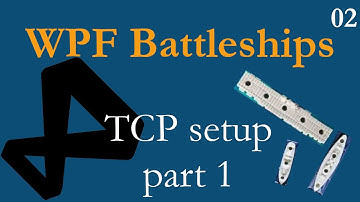 #wpf #programming C# WPF Battleships Tutorial: 02 - TCP setup part 1