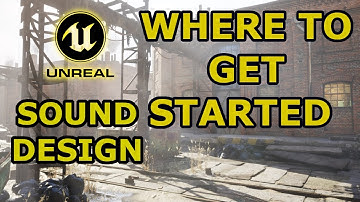 👨‍🎓 Unreal Engine 4 - Sound Design - Where to get started?