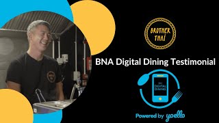 BNA Digital Dining Testimonial – Brother Thai