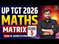UP TGT 2026 | Maths Syllabus | Matrix Important Questions | Class - 5 | Rajesh Thakur Sir