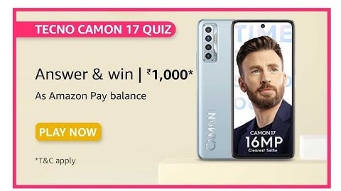 Amazon  Tecno Camon 17  Quiz Today Answers 16 July 2021