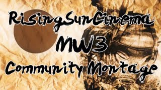 RisingSunCinema MW3 Community Montage | by puroFAiz (100th upload)