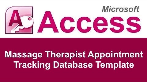 Microsoft Access Massage Therapist Appointment Tracking Database Template