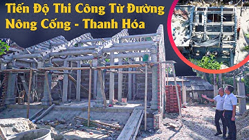 Từ Đường Độc Nhất Vô Nhị Tại Nông Cống, Thanh Hóa: Cập Nhật Thi Công