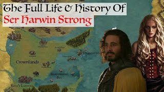 Harwin Strong: The Full Life & History | HBO House Of The Dragon History & Lore | Game Of Thrones