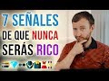 7 Señales De Que NUNCA Serás Rico