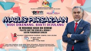 MAJLIS PERSARAAN 'BUDI DIKENANG, BAKTI DIJULANG' EN MOHAMAD NASIR BIN DEMAWI 30 MAC 2026 MAJLIS PERSARAAN 'BUDI DIKENANG, BAKTI DIJULANG' EN MOHAMAD NASIR BIN DEMAWI 30 MAC 2026