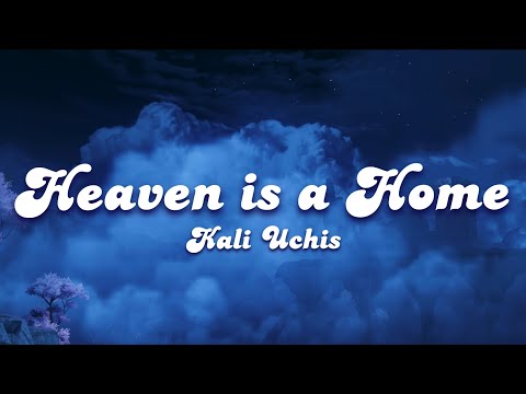 Kali Uchis Heaven Is A Home Lyrics