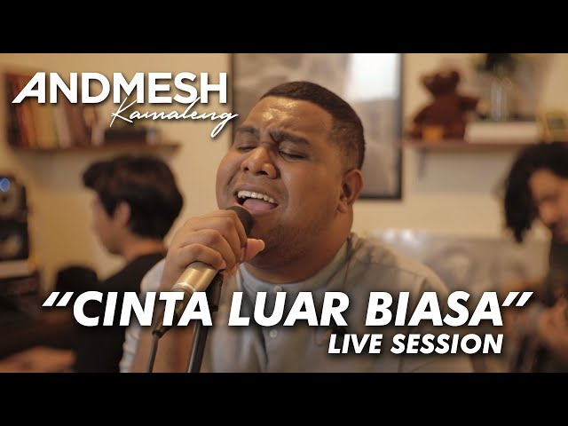 ANDMESH - CINTA LUAR BIASA (Live Session) class=