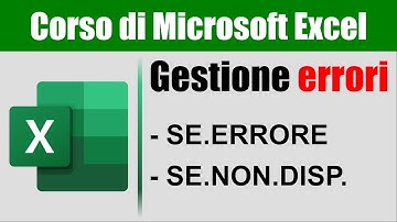 Microsoft Excel – Lezione 44: Gestione degli errori con le funzioni logiche SE.ERRORE e SE.NON.DISP.