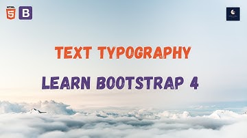 #3 Text Typography Bootstrap 4 - Learn Bootstrap 4 tutorials for beginners - No Commentary
