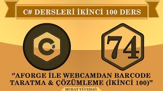 C# Ders 74 Aforge ile Webcamdan Barcode Taratma & Çözümleme (ikinci 100)