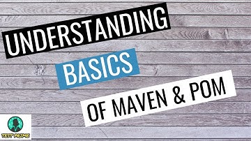 Understanding Basics of MAVEN & POM (Maven tutorial for beginners part1)