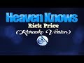 HEAVEN KNOWS - Rick Price (KARAOKE VERSION)