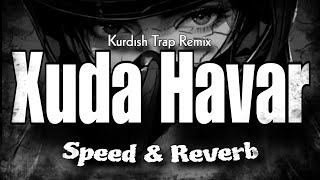 Xuda Havar (Kurdısh Trap Remix) Speed and Reverb 🎵 #music Resimi