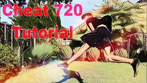 Cheat 720 - In-Depth Tricking Tutorial