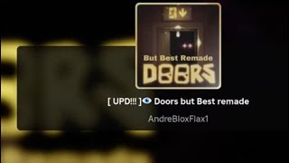Playing doors but Best remade