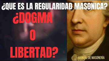 Que es la Regularidad Masonica ¿dogma o libertad?