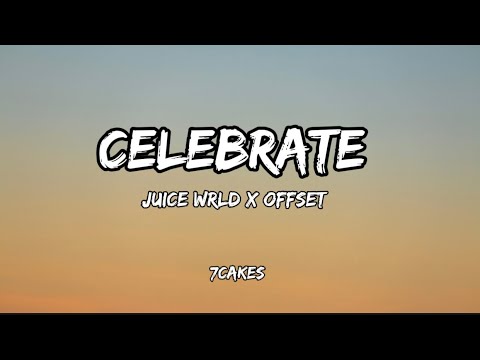 Juice Wrld x Offset - Celebrate (Lyrics)🧃🌎 - YouTube