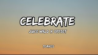 Juice Wrld X Offset  Celebrate s