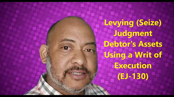 Levying (Seize) Judgment Debtor's Assets Using a Writ of Execution (EJ-130) - DayDayNews