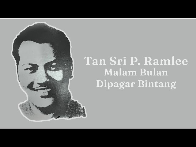 Tan Sri P. Ramlee - Malam Bulan Dipagar Bintang (Official Lyric Video) class=