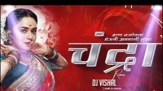 Chandra   Chandrmukhi   Kadak Mix   Dj Vishal Jalna