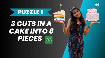 3 cuts to cut cake into 8 equal pieces 🎂 l Geeks for Geeks solution l Shape based puzzle l PUZZLE 1