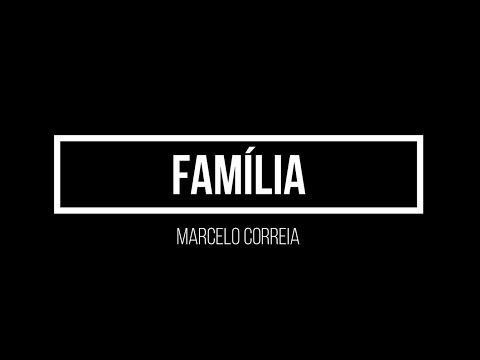 MARCELO CORREIA - Família